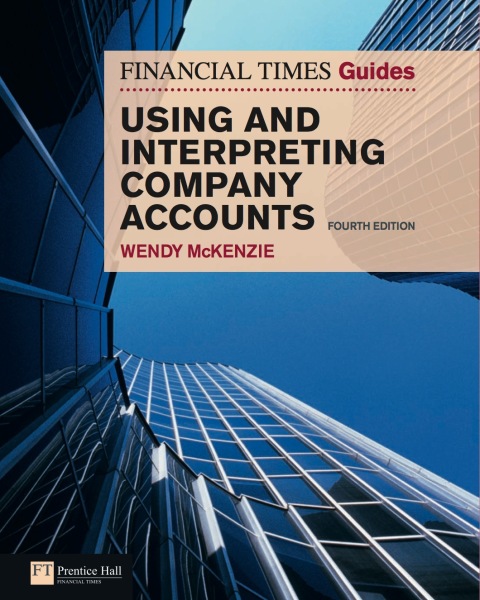Book The FT Guide to Using and Interpreting Company Accounts free