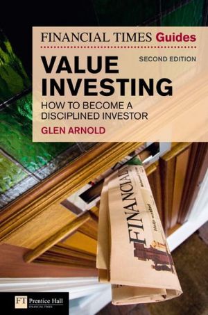 Book The Financial Times Guide to Value Investing: How to Become a Disciplined Investor free