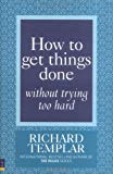 Book How to Get Things Done Without Trying Too Hard free