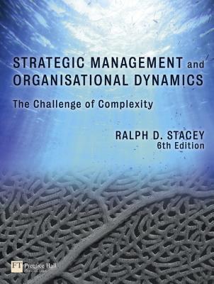 Book Strategic Management and Organisational Dynamics: The challenge of complexity to ways of thinking about organisations (6th Edition) free