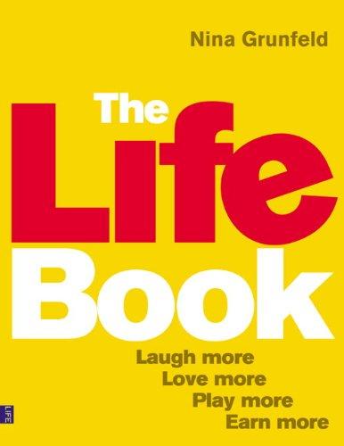 Book The Life Book: Laugh More, Love More, Play More, Earn More free
