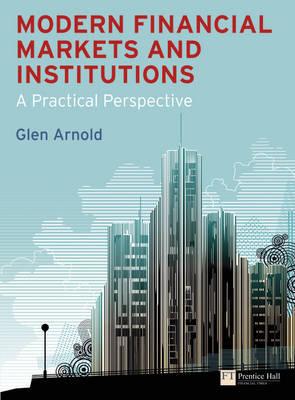 Book Modern Financial Markets & Institutions: A Practical Perspective free