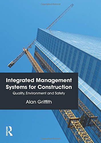 Book Integrated Management Systems for Construction: Quality, Environment and Safety free