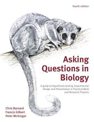 Book Asking Questions in Biology: A Guide to Hypothesis Testing, Experimental Design and Presentation in Practical Work and Research Projects (4th Edition) free