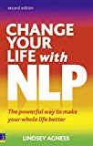 Book Change Your Life with NLP: The Powerful Way to Make Your Whole Life Better, 2nd ed. free