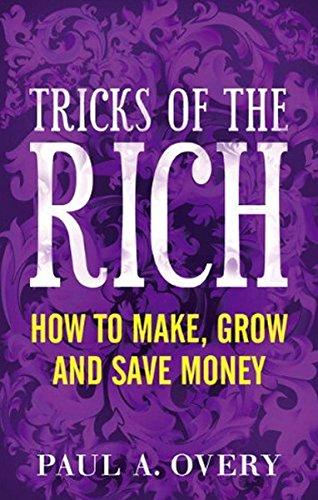 Book Tricks of the Rich: How to make, grow and save money free