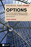 Book The Financial Times Guide to Options: The Plain and Simple Guide to Successful Strategies (Financial Times Guides) free