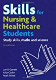 Book Skills For Nursing & Healthcare Students: Study Skills, Maths And Science. By Pearl Shihab ... [et Al.] free