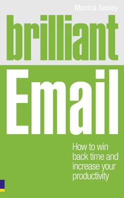 Book Brilliant Email: How to Win Back Time and Increase Your Productivity free