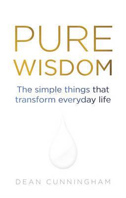Book Pure Wisdom: The Simple Things That Transform Everyday Life free