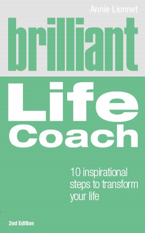 Book Brilliant Life Coach 2e ePub eBook: 10 Inspirational Steps to Transform Your Life free