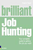 Book Brilliant Job Hunting: Your complete guide to getting the job you want (3rd Edition) (Brilliant Business) free