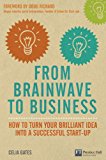 Book From Brainwave to Business: How to Turn Your Brilliant Idea into a Successful Start-Up (Financial Times Series) free