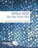 Book Office 2010 for the Over 50s in Simple Steps free