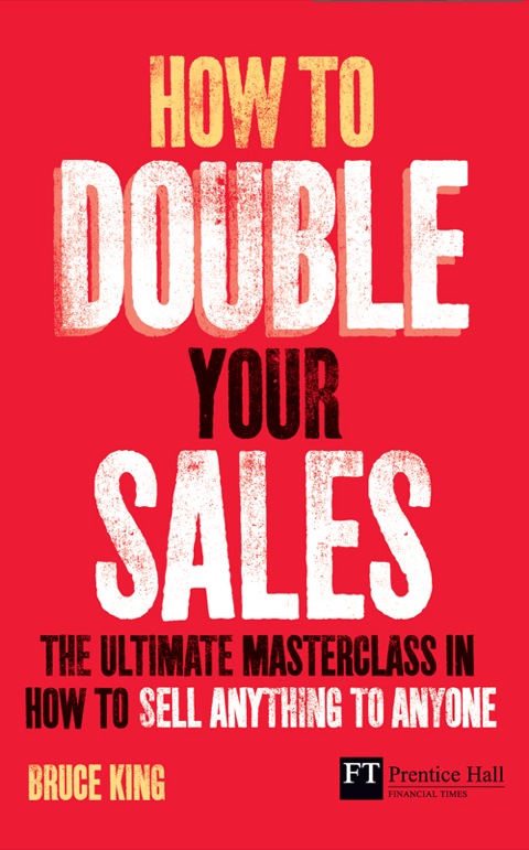 Book How to Double Your Sales ePub eBook: The ultimate masterclass in how to sell anything to anyone (Financial Times Series) free