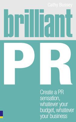 Book Brilliant PR: Create a PR sensation, whatever your budget, whatever your business free