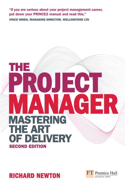 Book Project Manager, The: Mastering The Art Of Delivery free