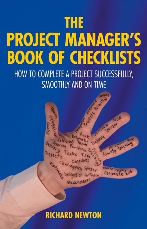 Book The Project Manager's Book of Checklists ePub: Everything You Need to Complete a Project Successfully, Smoothly and on Time free