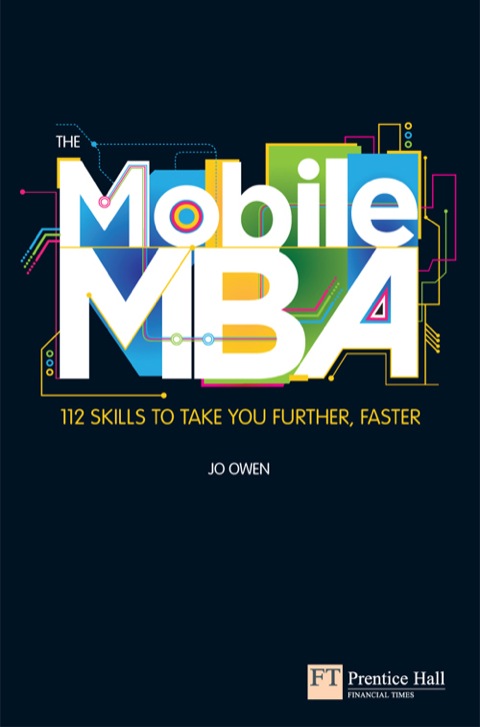 Book Mobile MBA, The: 112 Skills To Take You Further, Faster free