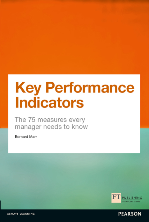Book Key Performance Indicators (KPI) ePub eBook: The 75 measures every manager needs to know (Financial Times Series) free