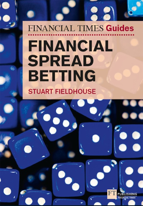 Book FT Guide to Financial Spread Betting, The (Financial Times Guides) free