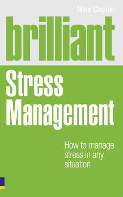 Book Brilliant Stress Management: How to manage stress in any situation free