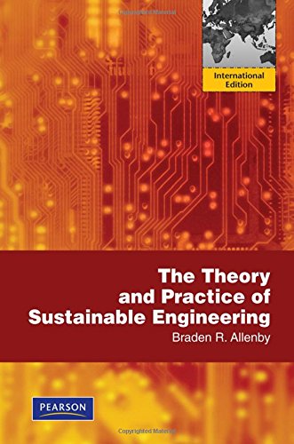 Book The Theory and Practice of Sustainable Engineering. Braden R. Allenby free