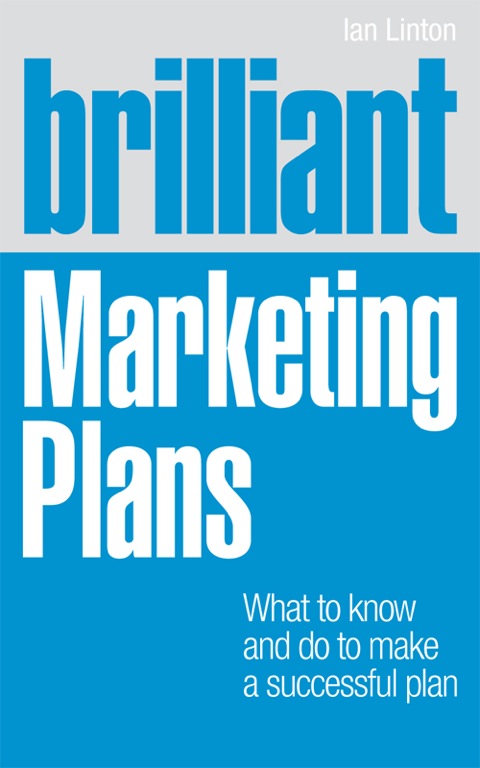 Book Brilliant Marketing Plans ePub eBook: What to Know and Do to Make a Successful Plan (Brilliant (Prentice Hall)) free