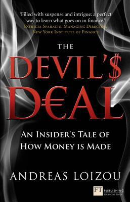 Book The Devil's Deal: An Insider's Tale of How Money Is Made (Financial Times) free