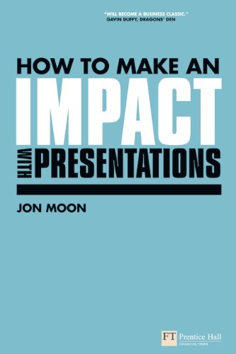 Book How to Make an Impact with Presentations (Financial Times Series) free