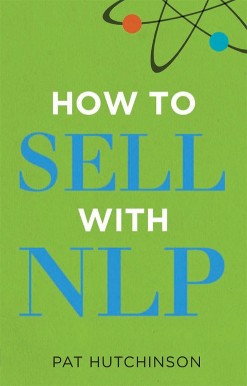 Book How to Sell with NLP ePub eBook: The Powerful Way to Guarantee Your Sales Success free