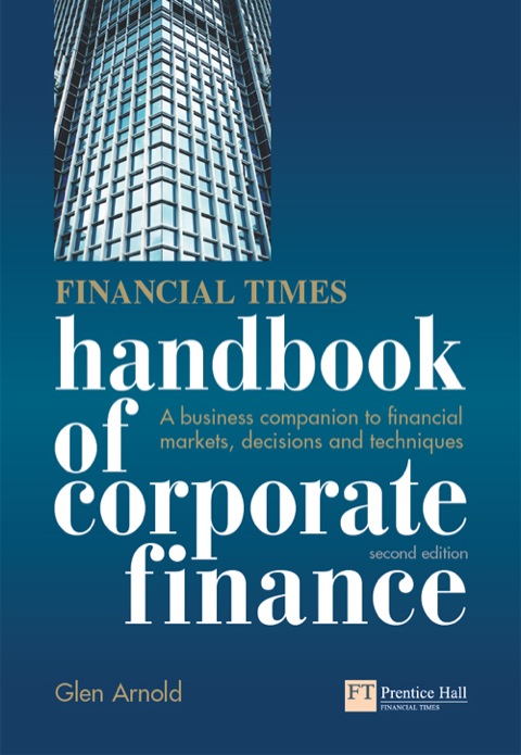 Book Financial Times Handbook of Corporate Finance ePub eBook: A Business Companion to Financial Markets, Decisions and Techniques free