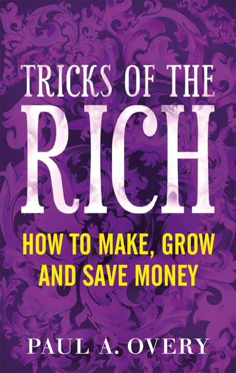 Book Tricks of the Rich ePub eBook: How to make, grow and save money free