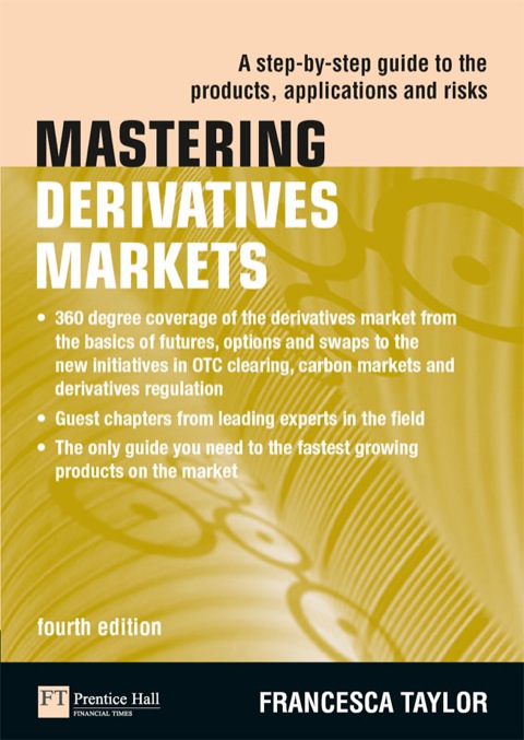 Book Mastering Derivatives Markets ePub eBook: A Step-by-Step Guide to the Products, Applications and Risks (The Mastering Series) free