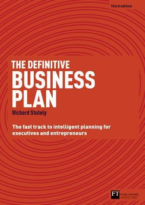 Book The Definitive Business Plan: The Fast Track to Intelligent Planning for Executives and Entrepreneurs free