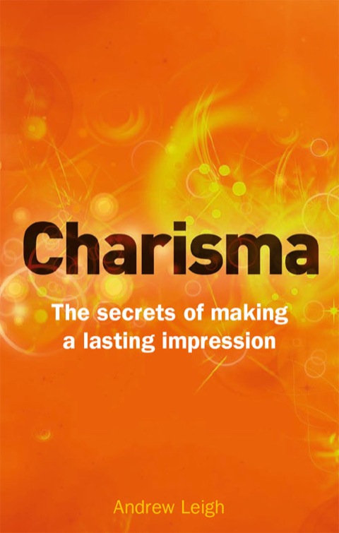 Book Charisma: The Secrets Of Making A Lasting Impression free