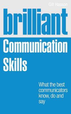 Book Brilliant Communication Skills: What the Best Communicators Know, Do and Say free