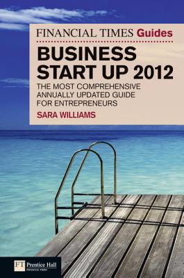 Book The Financial Times Guide to Business Start Up 2012 free
