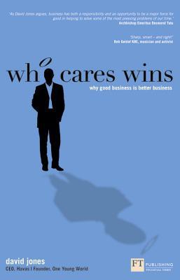 Book Who Cares Wins: Why Good Business is Better Business (Financial Times) free