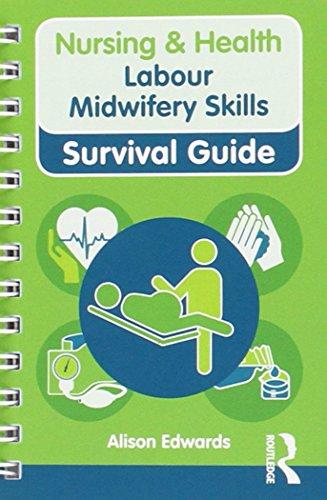 Book Labour Midwifery Skills (Nursing and Health Survival Guides) free
