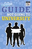Book NGTU Guide To Not Going To University free