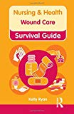 Book Wound Care (Nursing and Health Survival Guides) free