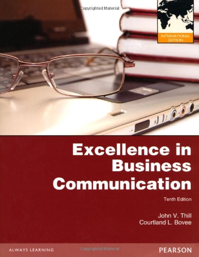 Book Excellence in Business Communication. John V. Thill, Courtland L. Bove free