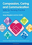 Book Compassion, Caring and Communication: Skills for Nursing Practice free