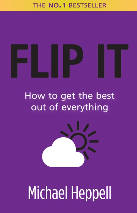Book Flip it: How To Get The Best Out Of Everything free