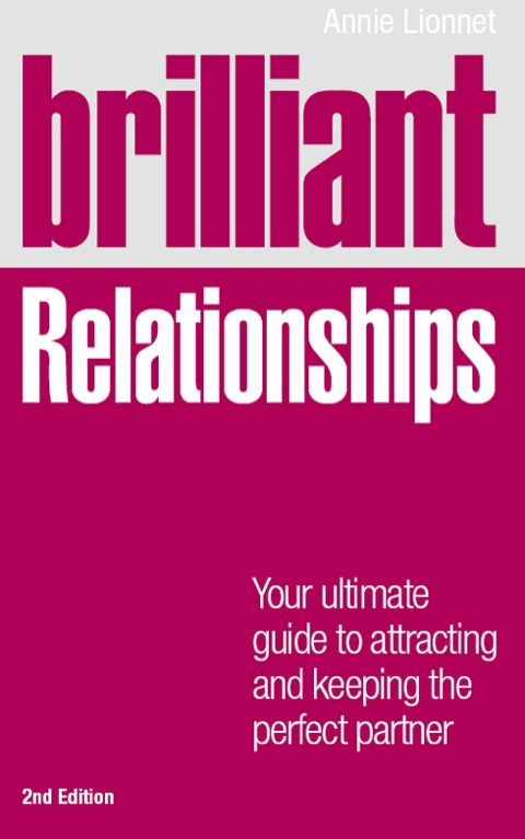 Book Brilliant Relationships 2e ePub eBook: Your ultimate guide to attracting and keeping the perfect partner (Brilliant Lifeskills) free