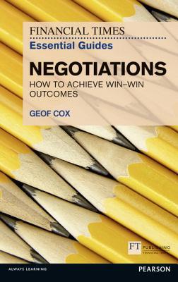 Book Negotiations: How to Achieve Win-Win Outcomes (Financial Times Essential Guides) free