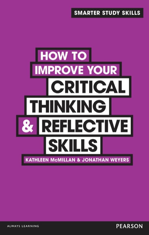 Book How to Improve your Critical Thinking & Reflective Skills free
