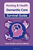 Book Dementia Care (Nursing and Health Survival Guides) free