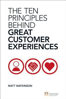 Book The Ten Principles Behind Great Customer Experiences (Financial Times Series) free